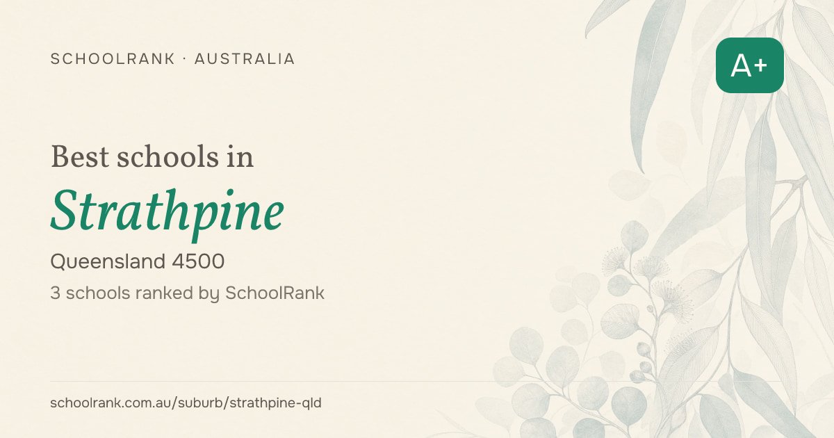 Best Schools in Strathpine, QLD 4500 | 2026 Rankings